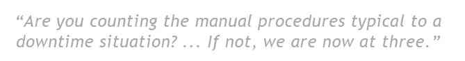 counting Are you counting the manual procedures typical to a downtime? There are three.